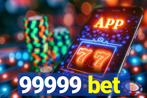 99999 bet